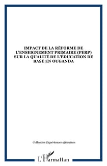 Impact de la réforme de l'enseignement primaire (PERP) sur la qualité de l'éducation de base en Ouganda