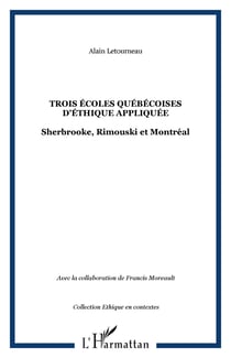 Trois écoles québécoises d'éthique appliquée - Sherbrooke, Rimouski et Montréal