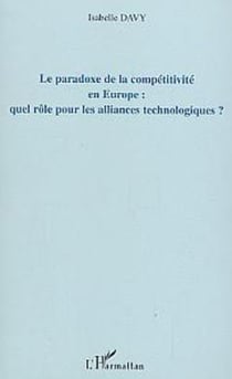 Le paradoxe de la compétitivité en Europe - Quel rôle pour les alliances technologiques ?
