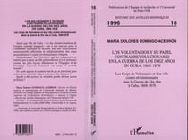 Les corps volontaires et leur rôle contre-révolutionnaire dans la guerre de dix ans à Cuba (1868-1878)