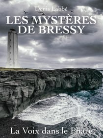 Les Mystères de Bressy - La Voix dans le phare - Les Mystères de Bressy