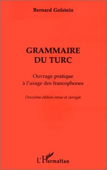 GRAMMAIRE DU TURC - Ouvrage pratique à l'usage des francophones