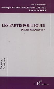 LES PARTIS POLITIQUES - Quelles perspectives ?