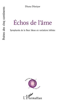 Échos de l’âme - Symphonie de la fleur bleue en variations infinies