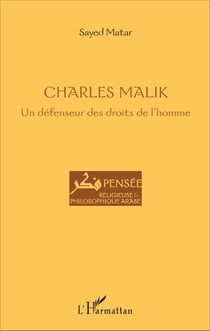 Charles Malik - Un défenseur des droits de l'homme