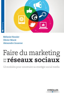 Faire du marketing sur les réseaux sociaux - 12 modules pour construire sa stratégie social média
