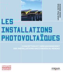 Les installations photovoltaïques - Conception et dimensionnement des installations raccordées au réseau
