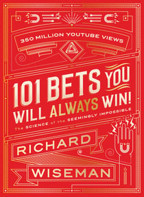 101 Bets You Will Always Win - The Science of the Seemingly Impossible