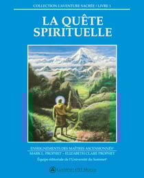 La Quête Spirituelle - Livre 1 - Enseignements des Maîtres ascensionnés