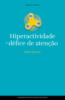 Hiperactividade e défice de atenção, ausência e procura de si