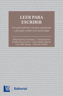 Leer para escribir - Leer para informar, leer para argumentar y leer para resolver en la universidad