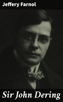 Sir John Dering - A romantic comedy