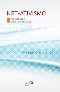 Net-ativismo - Da ação social para o ato conectivo