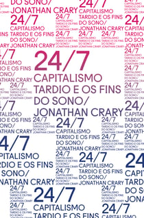 24/7: Capitalismo tardio e os fins do sono