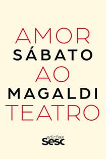 Amor ao teatro - Sábato Magaldi