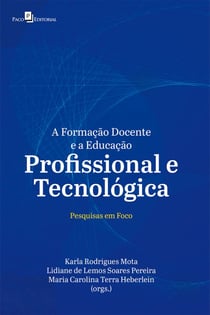 A Formação Docente e a Educação Profissional e Tecnológica - Pesquisas em Foco