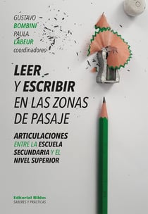 Leer y escribir en las zonas de pasaje - Articulaciones entre la escuela secundaria y el nivel superior