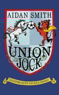 Union Jock - Sleeping with the Auld Enemy