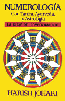 Numerología - Con Tantra, Ayurveda, y Astrología