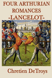 Four Arthurian Romances - Lancelot
