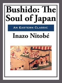 Bushido - The Soul of Japan
