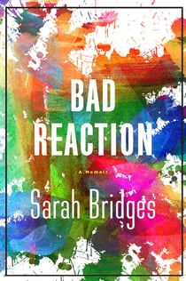 A Bad Reaction - A Memoir