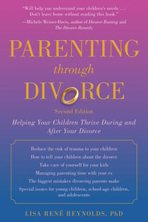 Parenting through Divorce - Helping Your Children Thrive During and After the Split