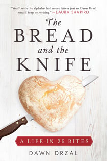 The Bread and the Knife - A Life in 26 Bites