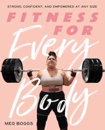 Fitness for Every Body - Strong, Confident, and Empowered at Any Size