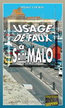 Usage de faux à Saint-Malo - Les enquêtes de Laure Saint-Donge - Tome 23