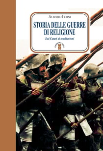 Storia delle guerre di religione - Dai Catari ai totalitarismi