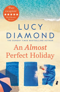 An Almost Perfect Holiday - Pure Escapism and the Ideal Holiday Read