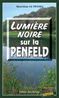 Lumière noire sur la Penfeld - Polar dans la ville de Brest