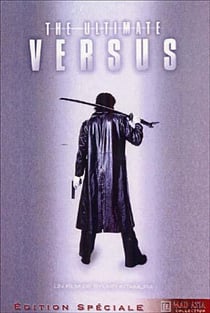 The Ultimate Versus (Versus l'ultime guerrier - Director's Cut)