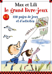 Max et Lili : le grand livre-jeux Tome 5