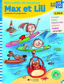 Max et Lili - CE2-CM1 - mon cahier de vacances