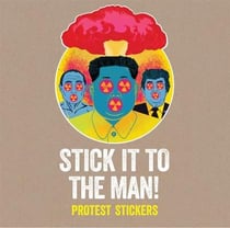 Stick it to the man! protest stickers