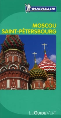Le guide vert : Moscou, Saint Pétersbourg