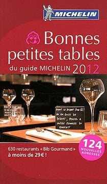 Guide rouge Michelin : bonnes petites tables (édition 2012)
