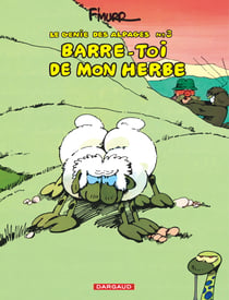 Le génie des alpages Tome 3 : barre-toi de mon herbe