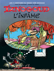 Iznogoud Tome 4 : Iznogoud l'infâme