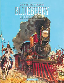 Blueberry Tome 7 : le cheval de fer