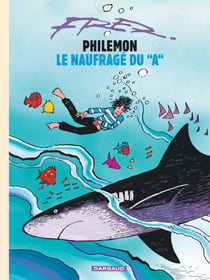 Philémon Tome 2 : Philémon et le naufragé du "A