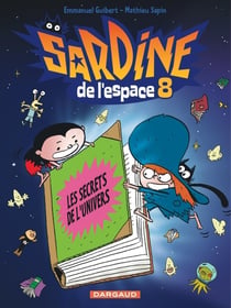 Sardine de l'espace Tome 8 : les secrets de l'univers