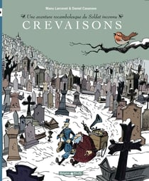 Une aventure rocambolesque du soldat inconnu : Crevaisons