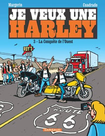 Je veux une Harley Tome 3 : la conquête de l'Ouest