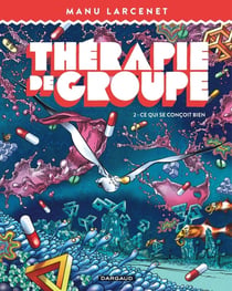 Thérapie de groupe Tome 2 : ce qui se conçoit bien