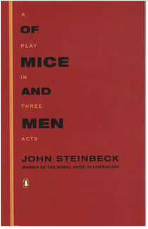 Of Mice and Men: A Play in Three Acts