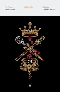 Macbeth : The Pelican Shakespeare