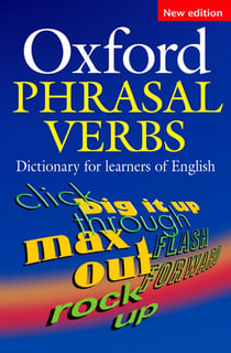 Oxford phrasal verbs dictionary for learners of english, second edition: paperback